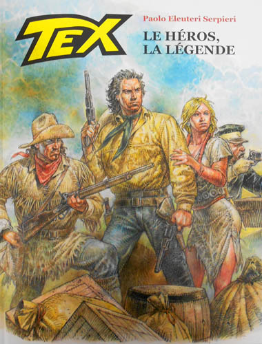 Tex. Le hèros, la legende.