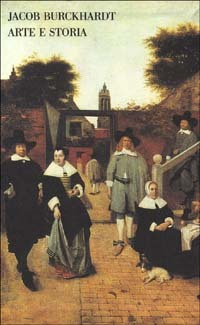 Arte e storia. Lezioni 1844-87.