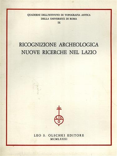 Ricognizione archeologica. Nuove ricerche nel Lazio.