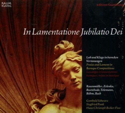 In Lamentatione Jubilatio Dei. Praise and Lament in Baroque Compositions. …
