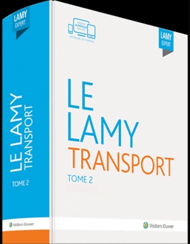 Le Lamy Transport - Tome 2. Mer, Fer, Air : …