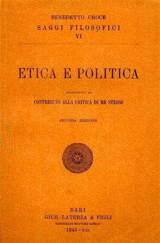 Etica e politica. Aggiuntovi il "Contributo alla critica di me …