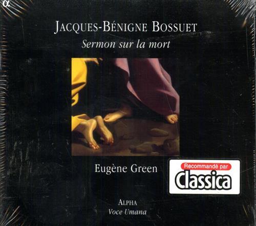 Sermon sur la Mort. Careme de 1662. Eugene Green - …
