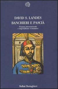 Banchieri e Pascià. Finanza internazionale e imperialismo economico.