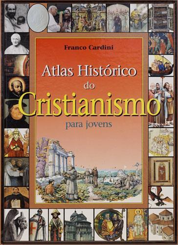 Atlas histórico do Cristianismo para jovens.