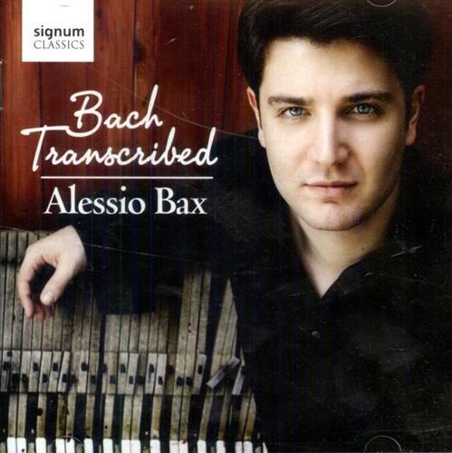 Bach Transcribed. Alessio Bax - piano
