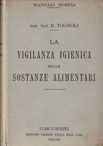 La vigilanza igienica sulle sostanze alimentari.