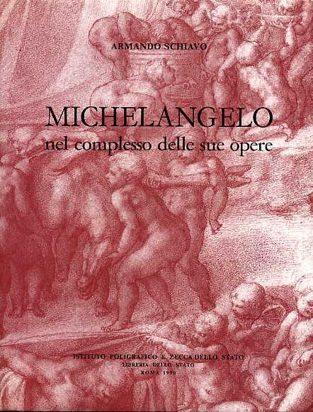 Michelangelo Buonarroti nel complesso delle sue opere.