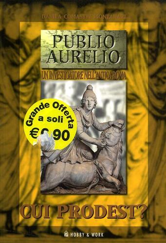 Cui prodest? La quarta indagine di Publio Aurelio Stazio.