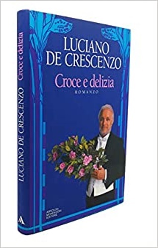 Croce e delizia.