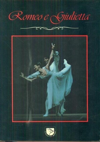 Romeo e Giulietta. [Le varie versioni coreografiche del balletto di …