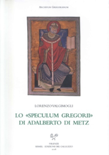 Lo «Speculum Gregorii» di Adalberto di Metz.