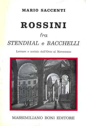 Rossini fra Stendhal e Bacchelli.