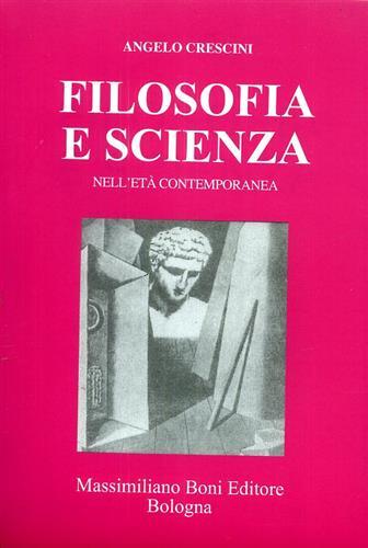 Filosofia e scienza nell'età contemporanea.