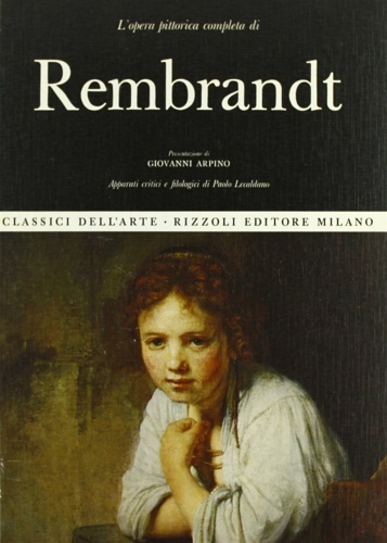 L' opera pittorica completa di Rembrandt Van Rijn.