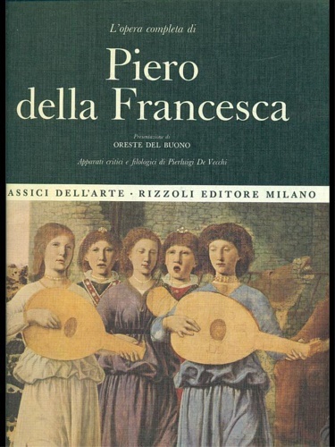 L'opera completa di Piero della Francesca.