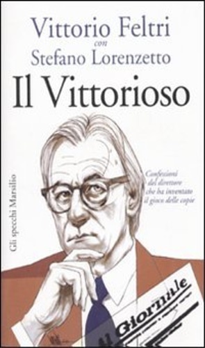 Il vittorioso. Confessioni del direttore che ha inventato il gioco …