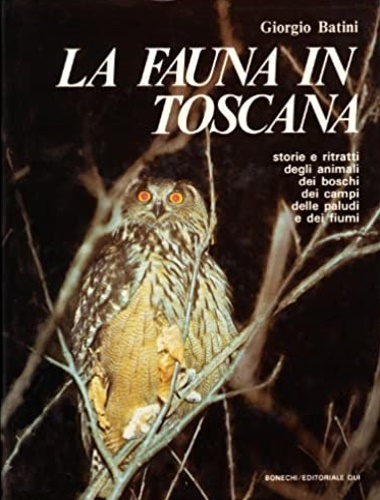 La fauna in Toscana, storie e ritratti degli animali, dei …