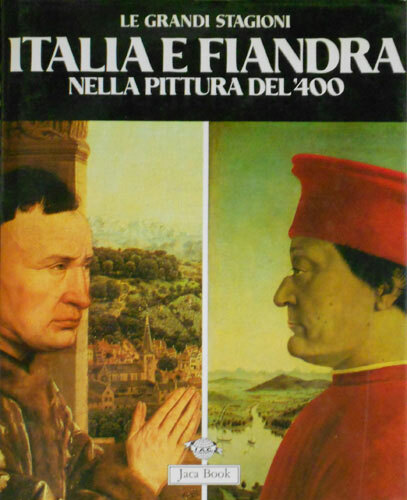 Italia e Fiandra nella pittura del Quattrocento.