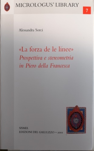«La forza de le linee». Prospettiva e stereometria in Piero …