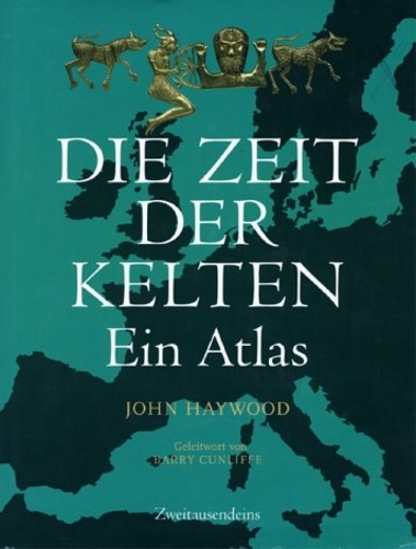 Die Zeit der Kelten. Ein Atlas.