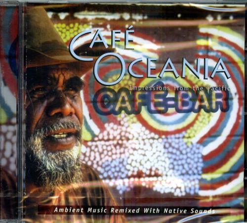 Café Oceania. Impressions from the Pacific. Ambient Music Remixed with …