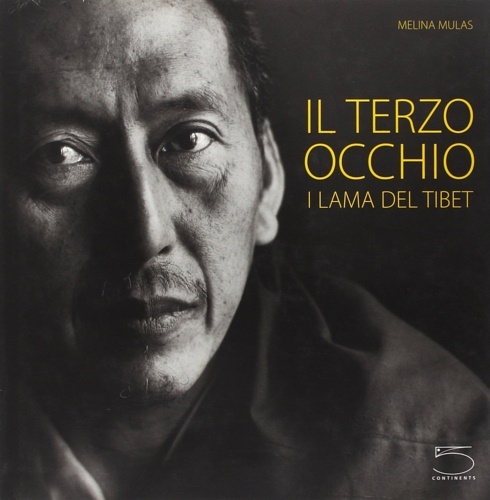 Il terzo occhio. I Lama del Tibet.