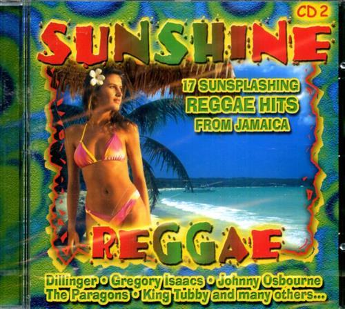 Sunshine Reggae, 2. 17 Sunsplashing Reggae Hits from Jamaica. Dillinger …