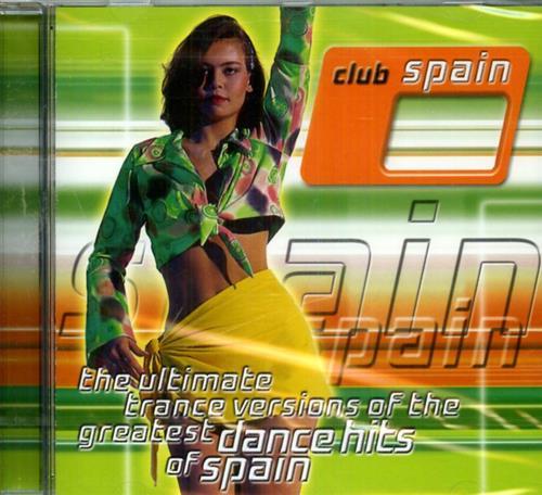 Club Spain. The Ultimate Trance Versions of the Greatest Dance …