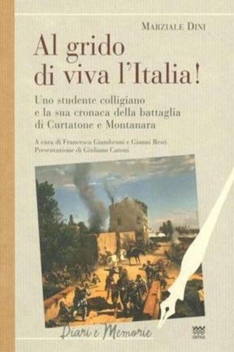 Al grido di viva l'Italia. Uno studente colligiano e la …