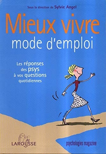 Mieux vivre. Mode d'emploi.