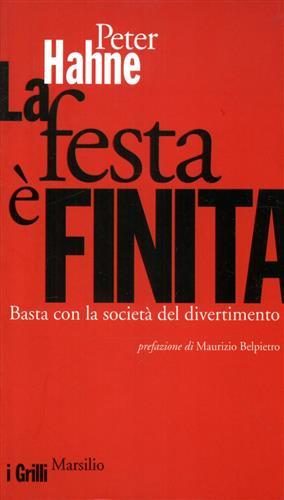 La festa è finita. Basta con la società del divertimento.