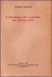 Il problema del lassismo nel Secolo XVII.