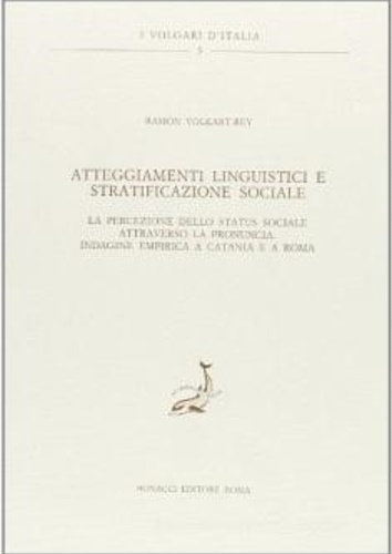 Atteggiamenti linguistici e stratificazione sociale.