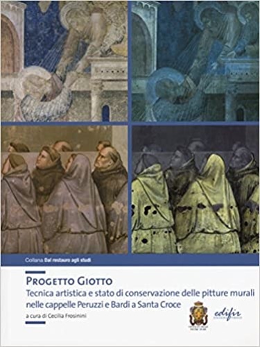 Progetto Giotto. Tecnica artistica e stato di conservazione delle pitture …