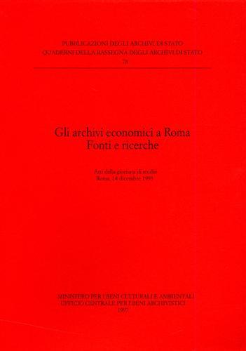 Gli archivi economici a Roma. Fonti e Ricerche.