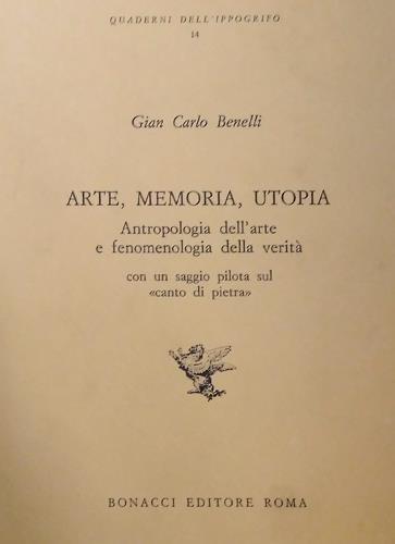 Arte, memoria, utopia. Antropologia dell'arte e fenomenologia della verità. Con …