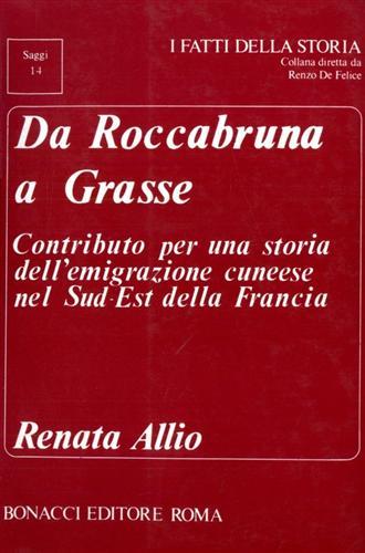 Da Roccabruna a Grasse. Contributo per una storia dell'emigrazione cuneese …