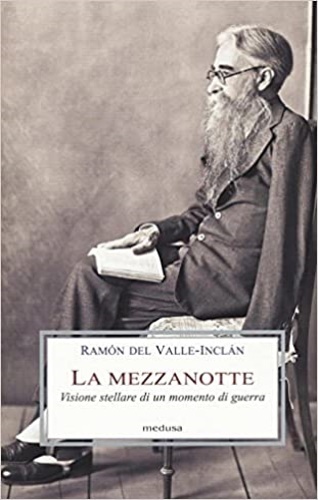 La mezzanotte. Visione stellare di un momento di guerra.