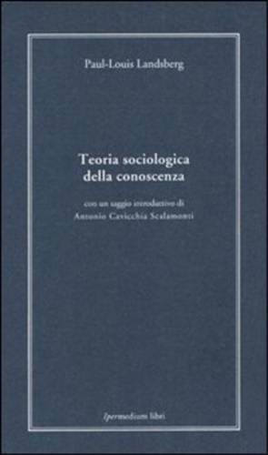 Teoria sociologica della conoscenza.