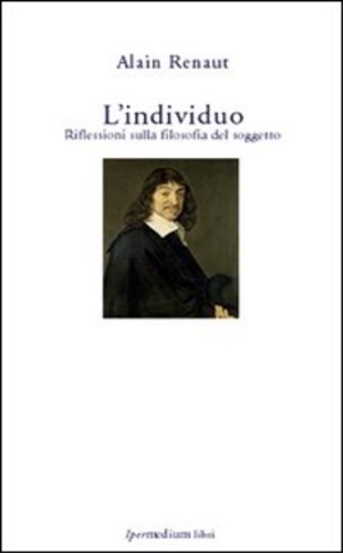 L' individuo. Riflessioni sulla filosofia del soggetto.