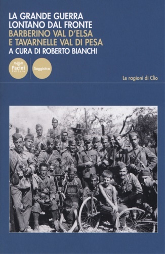 La Grande Guerra lontano del fronte. Barberino val d'Elsa e …