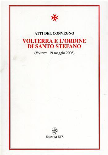 Volterra e l'ordine di Santo Stefano.