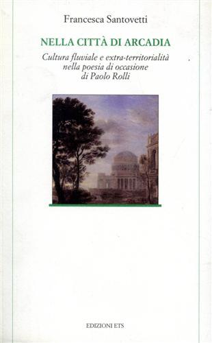 Nella città di arcadia. Cultura fluviale e extra-territorialità nella poesia …