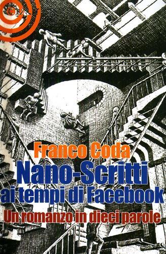 Nano-scritti ai tempi di Facebook. Un romanzo in dieci parole.