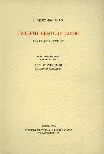 Twelfth Century Logic. Texts and studies. I.Adam balsamiensis parvipontani. Ars …