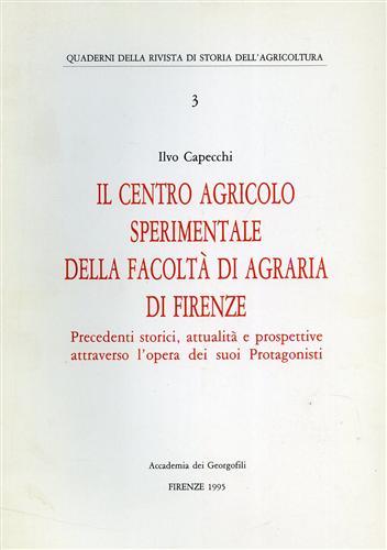 Il centro agricolo sperimentale della Facoltà di Agraria di Firenze. …