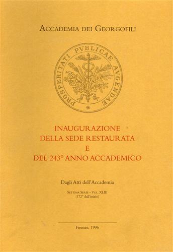 Accademia dei Georgofili inaugurazione della sede restaurata e del 243° …