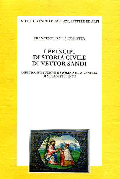 I principi di storia civile di Vettor Sandi. Diritto, istituzioni …