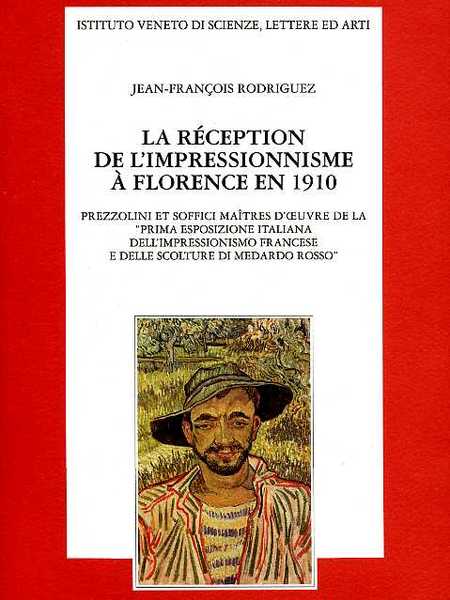 La réception de l'impressionisme à Florence en 1910. Prezzolini et …